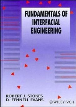 Fundamentals of Interfacial Engineering - Stokes, R. J.;Evans, Douglas Fennell