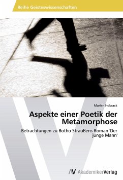 Aspekte einer Poetik der Metamorphose - Hobrack, Marlen