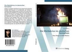 Die Werbekrise im deutschen Fernsehen - Goldberg, Jana