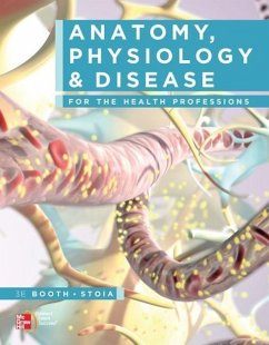 Anatomy, Physiology, and Disease for the Health Professions with Workbook - Booth, Kathryn; Wyman, Terri; Stoia, Virgil