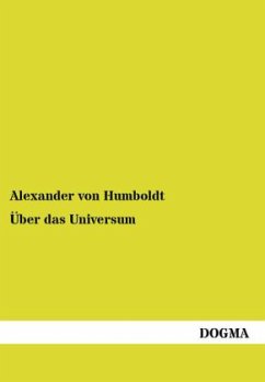 Über das Universum - Eine Vorlesung über das Unbegreifbare - Humboldt, Alexander von