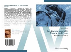 Das Computerspiel in Theorie und Praxis - Lawrenz, Alexandra