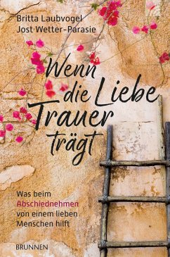 Wenn die Liebe Trauer trägt - Laubvogel, Britta;Wetter-Parasie, Jost