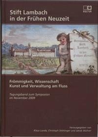 Stift Lambach in der Frühen Neuzeit - Landa, Klaus; Stöttinger, Christoph; Wührer, Jakob