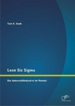 Lean Six Sigma: Die Automobilindustrie im Wandel - Koch, Tom R.