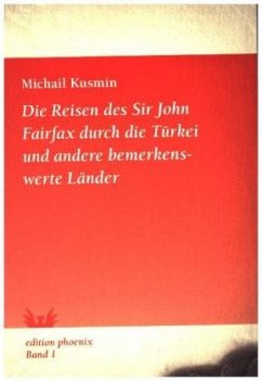 Die Reisen des Sir John Fairfax durch die Türkei und andere bemerkenswerte Länder - Kusmin, Michail A.