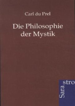 Die Philosophie der Mystik - du Prel, Carl