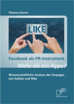 Facebook als PR-Instrument: Mehr als ein Hype? - Damm, Thiemo