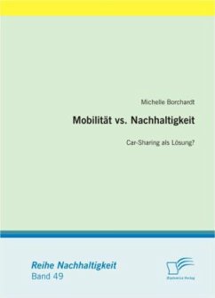 Mobilität vs. Nachhaltigkeit: Car-Sharing als Lösung? - Borchardt, Michelle