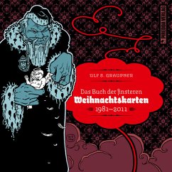 Das Buch der finsteren Weihnachtskarten 1981-2011 - Graupner, Ulf S.