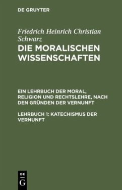 Katechismus der Vernunft - Schwarz, Friedrich Heinrich Christian