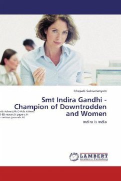 Smt Indira Gandhi - Champion of Downtrodden and Women