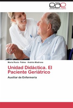 Unidad Didáctica. El Paciente Geriátrico - Palma, Maria R.;Madrona, Andrés