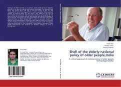 Shell of the elderly-national policy of older people,India - Mor, Vivek;Goel, Naveen;Sharma, Manoj