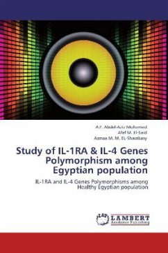 Study of IL-1RA & IL-4 Genes Polymorphism among Egyptian population - Abdel-Aziz Mohamed, A. F.;Said, Afaf M. El-;M. M. EL-Sharabasy, Asmaa