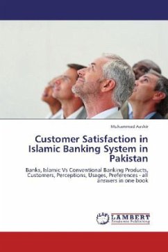 Customer Satisfaction in Islamic Banking System in Pakistan