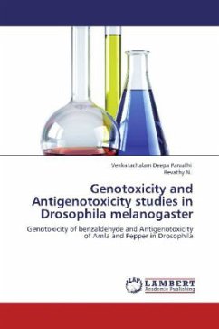 Genotoxicity and Antigenotoxicity studies in Drosophila melanogaster - Parvathi, Venkatachalam Deepa;N., Revathy