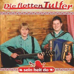 .Sein Heit Do - Flotten Tulfer,Die