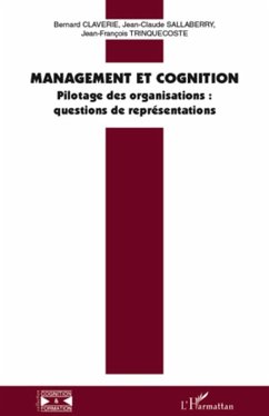 Management et cognition - Sallaberry, Jean-Claude; Claverie, Bernard; Trinquecoste, Jean-François