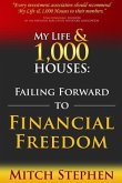 My Life & 1,000 Houses: Failing Forward to Financial Freedom