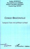 Congo-Brazzaville Autopsie d'une crise politique cyclique