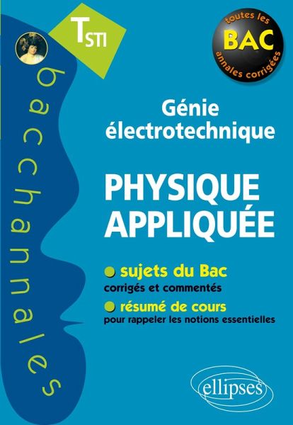 Physique appliquée Terminale STI Génie électrotechnique Physique appliquée Terminale STI Génie électrotechnique