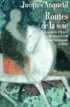 Les routes de la soie - Anquetil-J