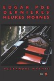 Edgar A. Poe Dernières Heures Mornes: October Dreary - DERNIÈRE AVENTURE EXTRAORDINAIRE - mosaïque psychédélique