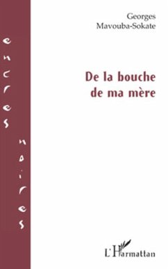 De la bouche de ma mère - Mavouba-Sokate, Georges