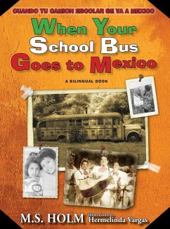 When Your School Bus Goes to Mexico - Holm, M. S.