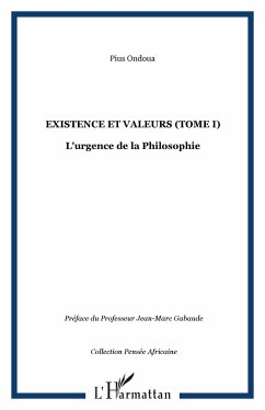 Existence et valeurs (tome I) - Ondoua, Pius