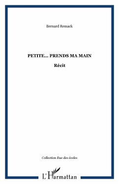 Petite... prends ma main - Remack, Bernard