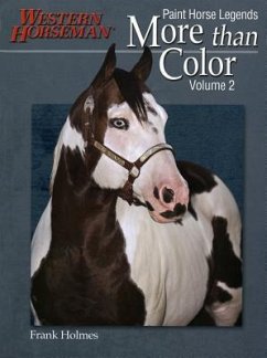 More Than Color: Paint Horse Legends - Holmes, Frank