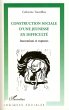 Construction sociale d'une jeunesse en... - Bild 1