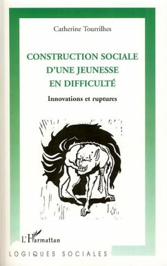 Construction sociale d'une jeunesse en difficulté - Tourrilhes, Catherine