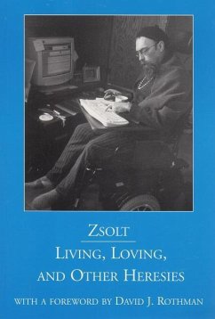 Living, Loving, and Other Heresies - Zsolt