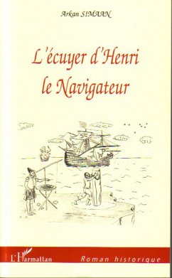 L'écuyer d'Henri le Navigateur - Simaan, Arkan