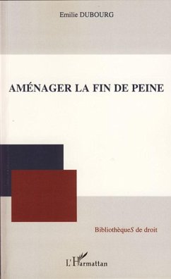 Aménager la fin de peine - Dubourg, Emilie