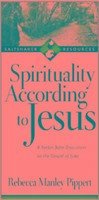 Spirituality According to Jesus - Pippert, Rebecca Manley