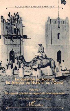 La question du pouvoir en Afrique du nord et de l'ouest - Caratini, Sophie