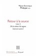Retour à la source, tome II - Bild 1