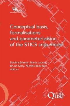 Conceptual Basis, Formalisations and Parameterization of the Stics Crop Model - Brisson, Nadine; Launay, Marie; Mary, Bruno