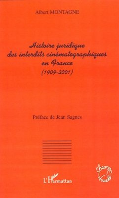 Histoire juridique des interdits cinématographiques en France - Montagne, Albert