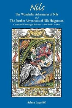Nils: The Wonderful Adventures of NILS and The Further Adventures of Nils Holgersson: Combined Unabridged Editions-Two Books - Lagerlöf, Selma