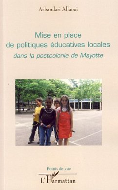 Mise en place de politiques éducatives locales dans la postcolonie de Mayotte - Allaoui, Askandari
