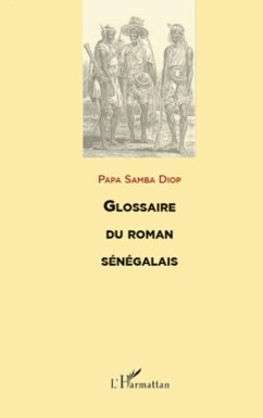 GLOSSAIRE DU ROMAN SENEGALAIS - Diop, Papa Samba