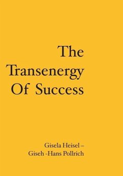 The Transenergy Of Success - Pollrich, Hans; Heisel -. Giseh, Gisela