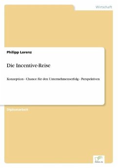 Die Incentive-Reise - Lorenz, Philipp