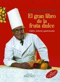 El gran libro de la fruta dulce El gran libro de la fruta dulce