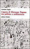 L' opera di Giuseppe Pagano tra politica e architettura